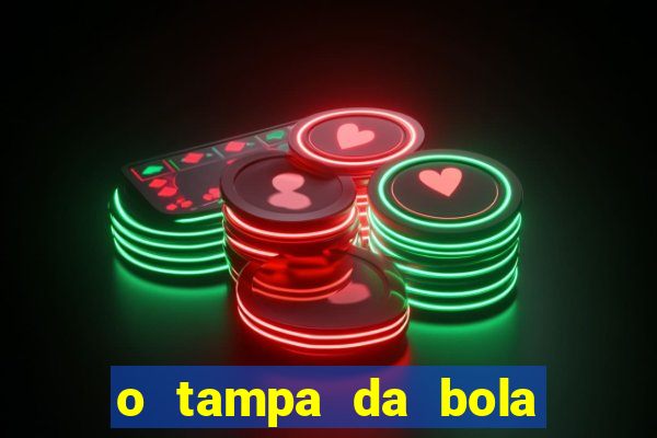 o tampa da bola ao vivo